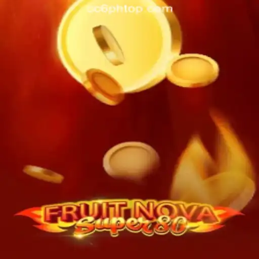 Exploring FruitNovaSuper80: A Fresh Casino Gaming Experience at CC6 Online Casino Philippines #1